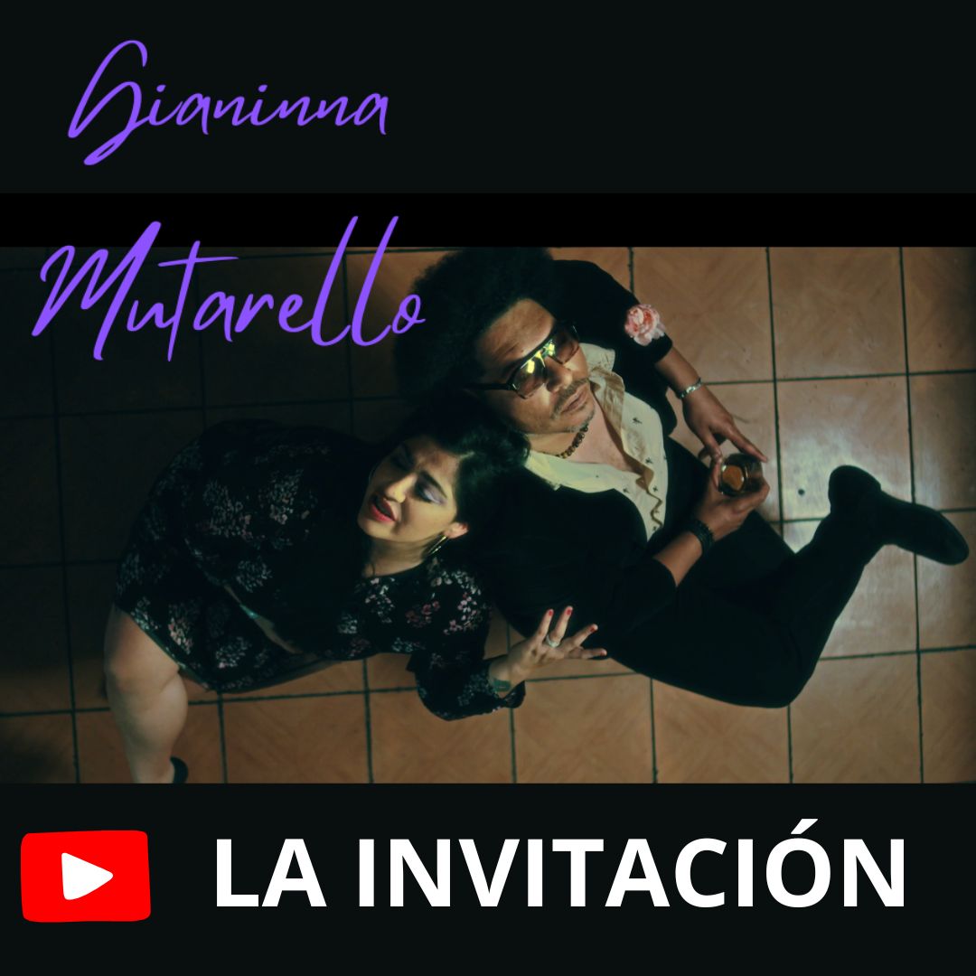 Videoclip: “La invitación” de Gianinna Mutarello
