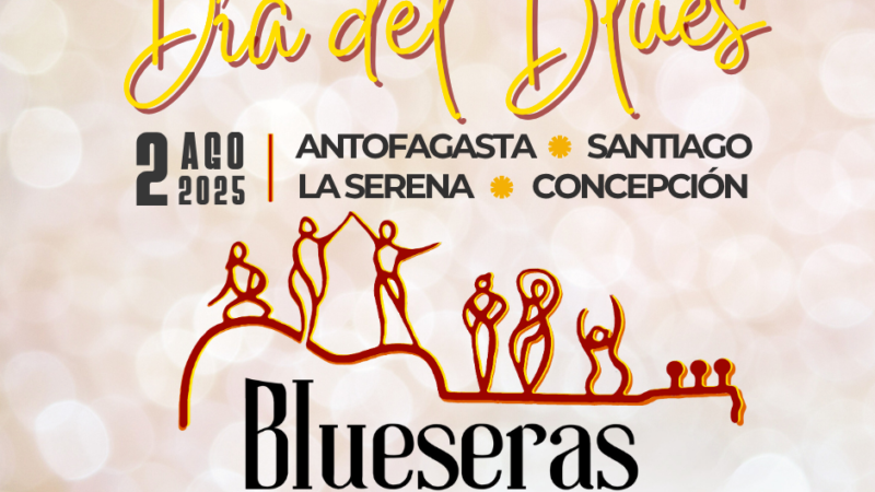Noticias: El Festival “Día del Blues por Blueseras Chilenas” se celebrará en cuatro ciudades de forma simultánea