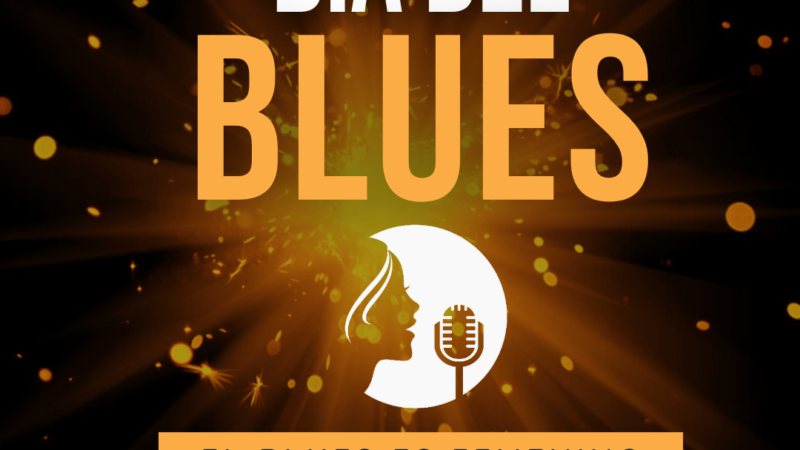 Día del blues 2023: El blues es femenino