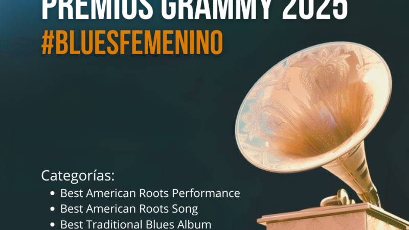 Especial: Nominaciones de Blues Femenino en los Premios Grammy 2025