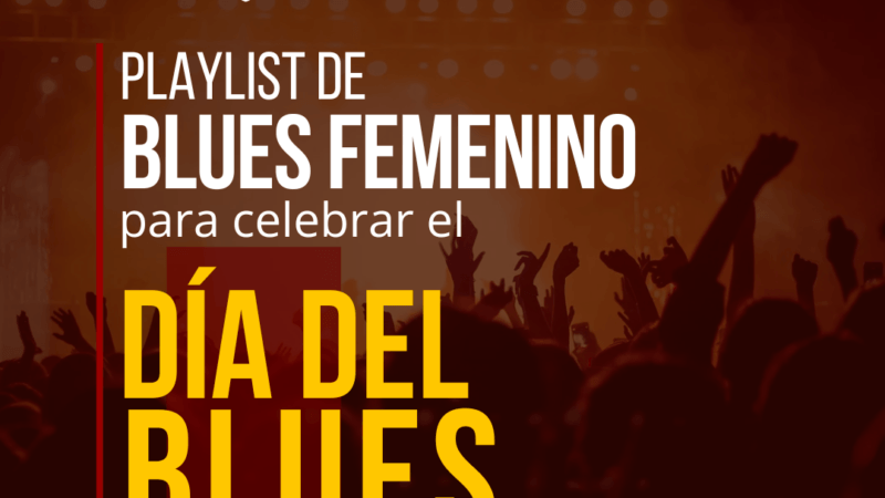 Mujeres del Blues presenta sus playlists de Blues Femenino en las principales plataformas de streaming